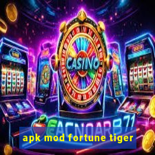 apk mod fortune tiger